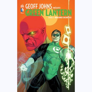 Geoff Johns présente Green Lantern : Tome 0, Origines Secrètes