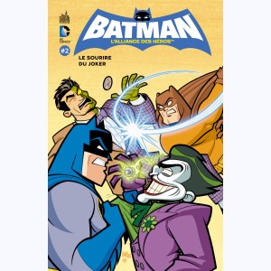 Batman - L'Alliance des héros : Tome 2, Le sourire du Joker