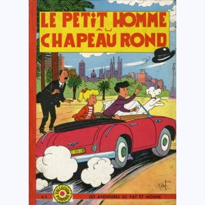 Les Aventures de Pat et Moune : Tome 2, Le Petit Homme au Chapeau Rond : 