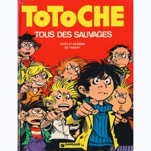 Totoche : Tome 7, Tous des sauvages