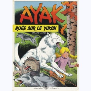 Ayak le loup blanc : Tome 3, Ruée sur le Yukon