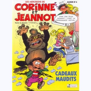 Corinne et Jeannot : Tome 6, Cadeaux maudits