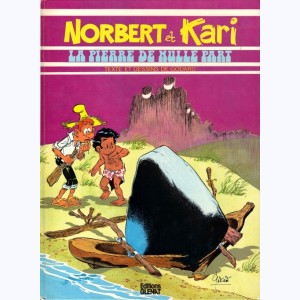 Norbert et Kari : Tome 6, La pierre de nulle part
