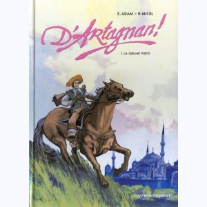 D'Artagnan ! : Tome 1, La sublime porte