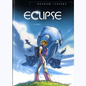 Eclipse : Tome 1, Au-delà
