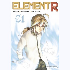 Element R : Tome 1