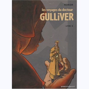 Les Voyages du docteur Gulliver : Tome 2