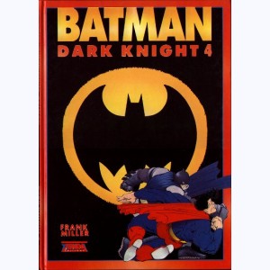 Batman - The Dark Knight Returns : Tome 4, La Chute