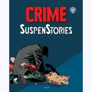 Crime SuspenStories : Tome 2