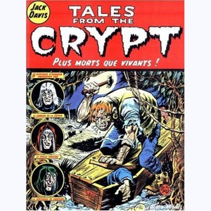 Tales from the Crypt : Tome 1, Plus mort que vivants !