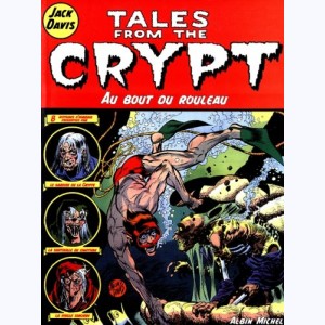 Tales from the Crypt : Tome 6, Au bout du rouleau