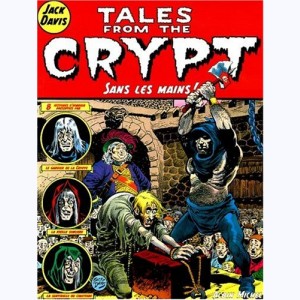 Tales from the Crypt : Tome 8, Sans les mains !