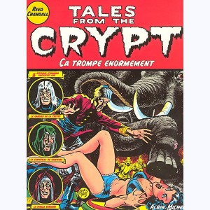 Tales from the Crypt : Tome 10, Ça trompe énormément