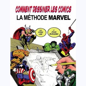 Comment dessiner les comics - la méthode Marvel : 
