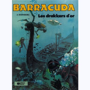 Barracuda (Weinberg) : Tome 1, Les drakkars d'or