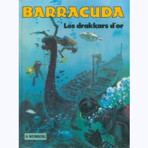 Barracuda (Weinberg) : Tome 1, Les drakkars d'or : 