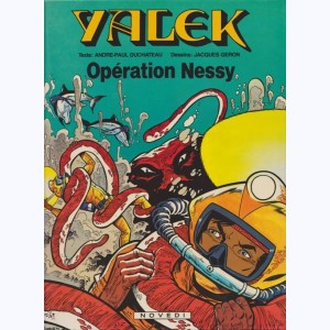 Yalek : Tome 3, Opération Nessy