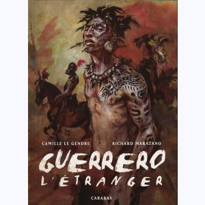 Guerrero (Le Gendre) : Tome 1, L'Étranger
