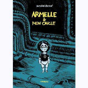 Armelle : Tome 2, Armelle & mon oncle