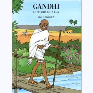 Gandhi, le pélerin de la paix