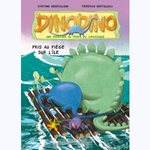 Dino Dino : Tome 3, Pris au piège sur l'île