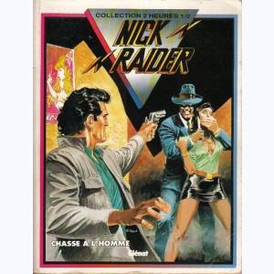 Nick Raider : Tome 2, Chasse à l'homme