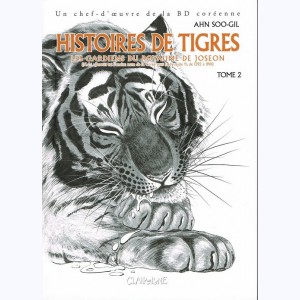 Histoires de tigres : Tome 2, Les gardiens du royaume de Joseon