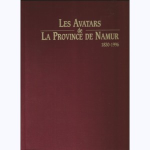 Les avatars de la province de Namur, 1830 - 1996