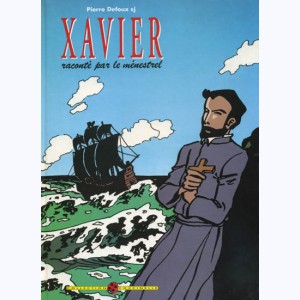 Xavier : Tome 1, Xavier raconté par le Menestrel