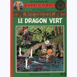 Jeannette Pointu : Tome 3, Le dragon vert
