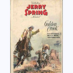 Jerry Spring : Tome 1, Golden Creek : 