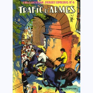 Jerry Spring : Tome 4, Trafic d'armes