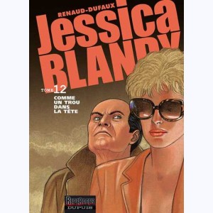 Jessica Blandy : Tome 12, comme un trou dans la tête