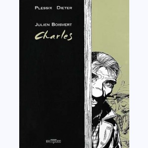 Julien Boisvert : Tome 4, Charles - Edition Luxe : 