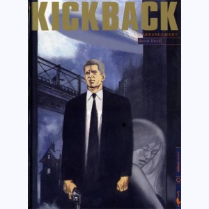 Kickback : Tome 1, L'arrangement