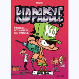 Kid Paddle : Tome 8, Paddle, my name is Kid Paddle