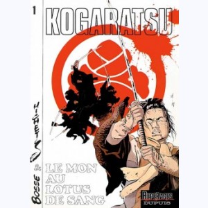 Kogaratsu : Tome 1, Le Mon au lotus de sang