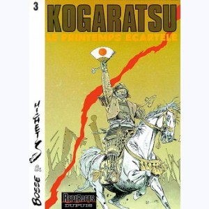Kogaratsu : Tome 3, Le Printemps écartelé