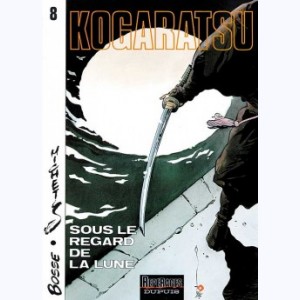 Kogaratsu : Tome 8, Sous le regard de la lune