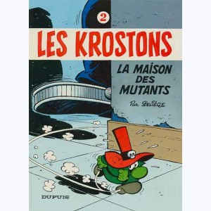 Les Krostons : Tome 2, La maison des mutants