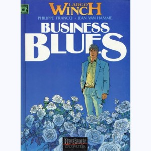 Largo Winch : Tome 4, Business blues : 