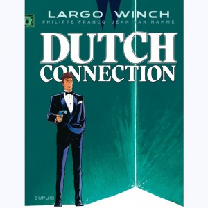 Largo Winch : Tome 6, Dutch connection