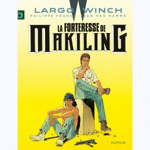Largo Winch : Tome 7, La forteresse de Makiling