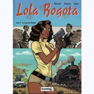 Lola Bogota : Tome 3, La camp des siciliens