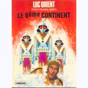 Luc Orient : Tome 10, Le 6ème continent