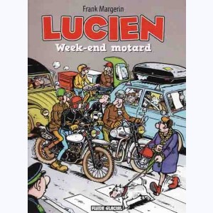 Lucien : Tome 8, Week-end motard