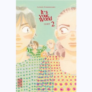 It's your world : Tome 2