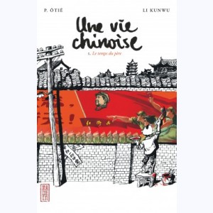 Une vie chinoise : Tome 1