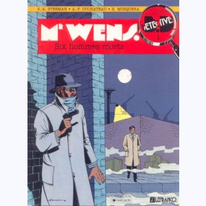 1 : Mr Wens : Tome 1, Six hommes morts
