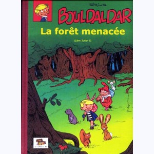 Bouldaldar et Colégram : Tome 3, La forêt menacée
